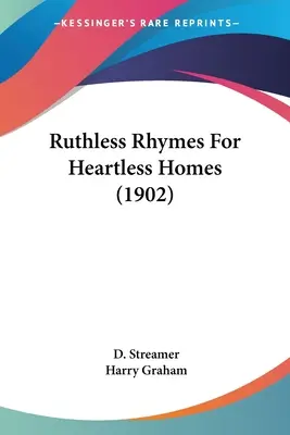 Rimas despiadadas para hogares sin corazón (1902) - Ruthless Rhymes For Heartless Homes (1902)