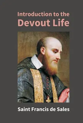Introducción a la vida devota - Introduction To The Devout Life