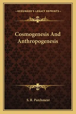 Cosmogénesis y Antropogénesis - Cosmogenesis And Anthropogenesis