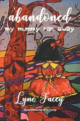 Abandonada: Mi Mamá Se Fue - Abandoned: My Mummy Ran Away