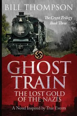 El tren fantasma: El oro perdido de los nazis - Ghost Train: The Lost Gold of the Nazis