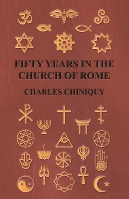 Cincuenta años en la Iglesia de Roma - Fifty Years In The Church Of Rome