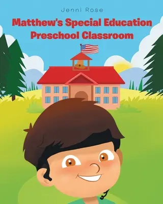 El aula preescolar de educación especial de Matthew - Matthew's Special Education Preschool Classroom