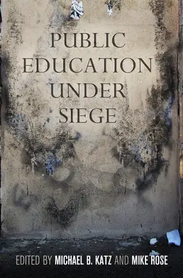 La educación pública asediada - Public Education Under Siege