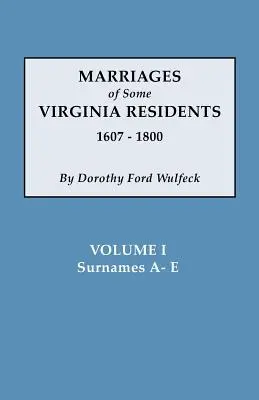 Marriages of Some Virginia Residents, Vol. I