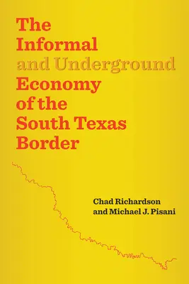 La economía informal y sumergida de la frontera sur de Texas - The Informal and Underground Economy of the South Texas Border