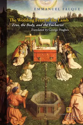 Las bodas del Cordero: Eros, cuerpo y eucaristía - The Wedding Feast of the Lamb: Eros, the Body, and the Eucharist