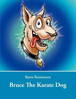 Bruce, el perro del kárate - Bruce The Karate Dog
