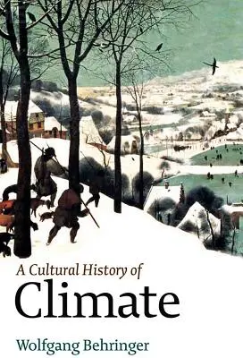 Historia cultural del clima - A Cultural History of Climate