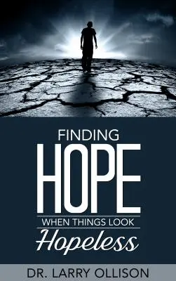 Encontrar la esperanza cuando las cosas parecen desesperadas - Finding Hope When Things Look Hopeless