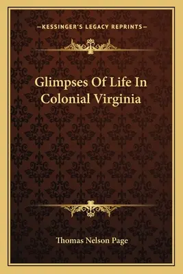 La vida en la Virginia colonial - Glimpses Of Life In Colonial Virginia