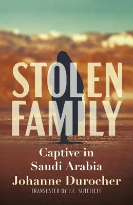 Familia robada: Cautivos en Arabia Saudí - Stolen Family: Captive in Saudi Arabia