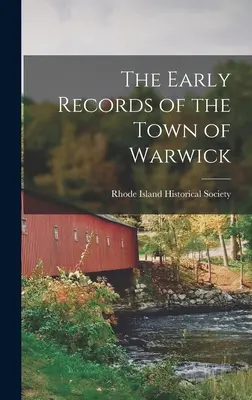 Los primeros registros de la ciudad de Warwick - The Early Records of the Town of Warwick