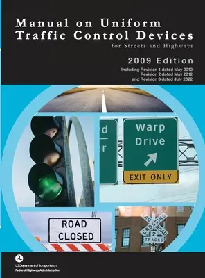 Manual de Dispositivos Uniformes para el Control del Tráfico en Calles y Carreteras - Edición 2009 incl. Revisiones 1-3 - Manual on Uniform Traffic Control Devices for Streets and Highways - 2009 Edition incl. Revisions 1-3