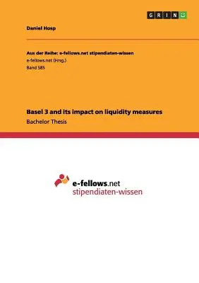 Basilea 3 y su impacto en las medidas de liquidez - Basel 3 and its impact on liquidity measures