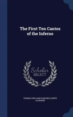 Los diez primeros cantos del Infierno - The First Ten Cantos of the Inferno