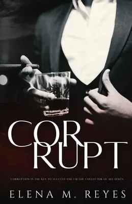 Corrupto Mafia Romance: A Beautiful Sinner Spin-Off - Corrupt: Mafia Romance: A Beautiful Sinner Spin-Off