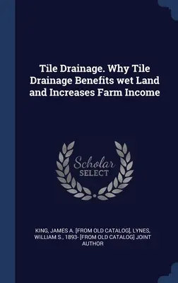 Drenaje por baldosas. Por qué el drenaje por baldosas beneficia a las tierras húmedas y aumenta los ingresos agrícolas - Tile Drainage. Why Tile Drainage Benefits wet Land and Increases Farm Income