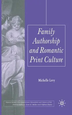 Autoría familiar y cultura impresa romántica - Family Authorship and Romantic Print Culture