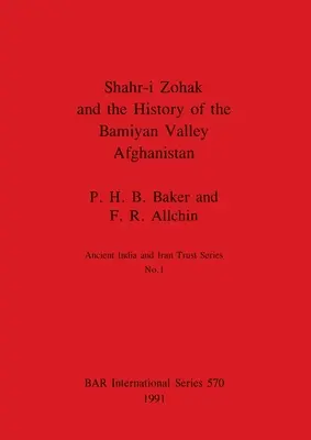 Shahr-i Zohak y la historia del valle de Bamiyán (Afganistán) - Shahr-i Zohak and the History of the Bamiyan Valley, Afghanistan