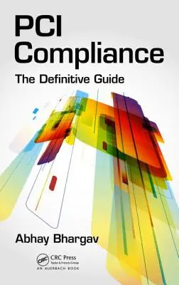 Cumplimiento PCI: La guía definitiva - PCI Compliance: The Definitive Guide