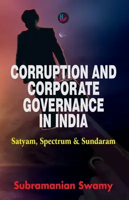 Corrupción y gobernanza empresarial en la India - Corruption and Corporate Governance in India