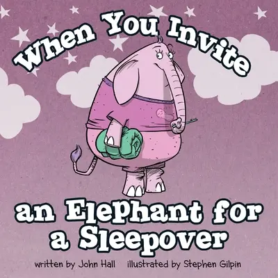 Cuando invitas a un elefante a dormir fuera de casa - When You Invite an Elephant for a Sleepover