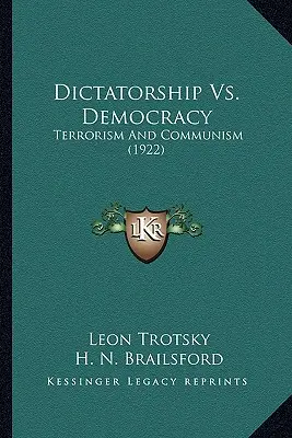 Dictadura Vs. Democracia: Terrorismo y comunismo (1922) - Dictatorship Vs. Democracy: Terrorism And Communism (1922)