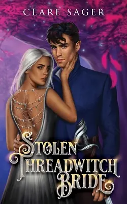 La novia de la bruja de hilo robada - Stolen Threadwitch Bride