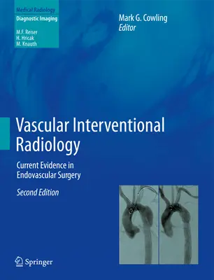 Radiología vascular intervencionista: Evidencias actuales en cirugía endovascular - Vascular Interventional Radiology: Current Evidence in Endovascular Surgery