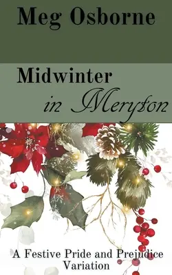 Midwinter in Meryton: Una variación de Orgullo y prejuicio - Midwinter in Meryton: A Pride and Prejudice Variation