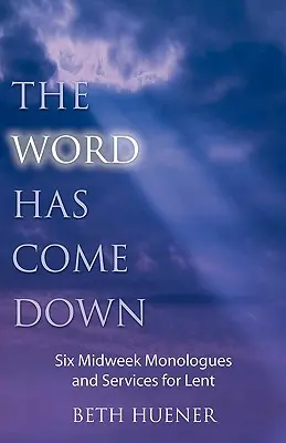 La palabra ha bajado - The Word Has Come Down