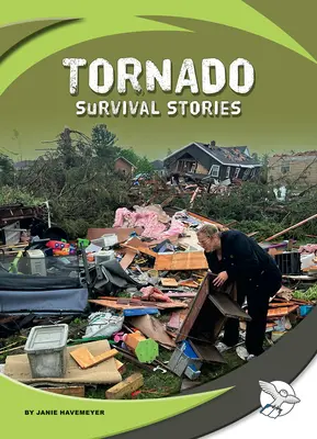 Historias de supervivencia a un tornado - Tornado Survival Stories