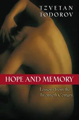 Esperanza y memoria: Lecciones del siglo XX - Hope and Memory: Lessons from the Twentieth Century