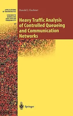 Análisis del tráfico pesado en redes de comunicación y colas controladas - Heavy Traffic Analysis of Controlled Queueing and Communication Networks