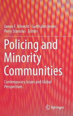 La policía y las comunidades minoritarias: Cuestiones contemporáneas y perspectivas globales - Policing and Minority Communities: Contemporary Issues and Global Perspectives