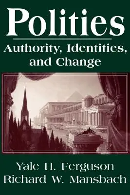 Polities: Autoridad, identidades y cambio - Polities: Authority, Identities, and Change