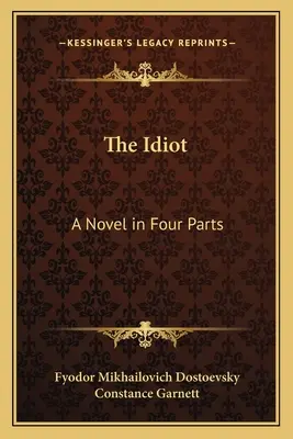 El idiota: Novela en cuatro partes - The Idiot: A Novel in Four Parts