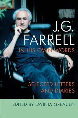 J.G. Farrell en sus propias palabras: Selección de cartas y diarios - J.G. Farrell in His Own Words: Selected Letters and Diaries