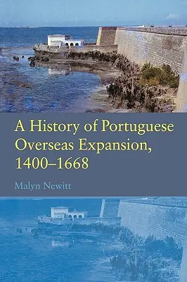 Historia de la expansión portuguesa en ultramar 1400-1668 - A History of Portuguese Overseas Expansion 1400-1668