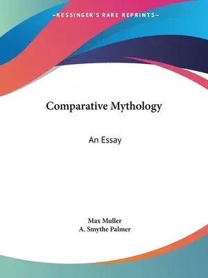 Mitología comparada: Un ensayo - Comparative Mythology: An Essay