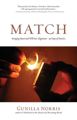 Fósforo: 90 días de práctica para alinear el corazón y la voluntad - Match: Bringing Heart and Will into Alignment - 90 Days of Practice