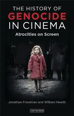 La historia del genocidio en el cine: Atrocidades en la pantalla - The History of Genocide in Cinema: Atrocities on Screen