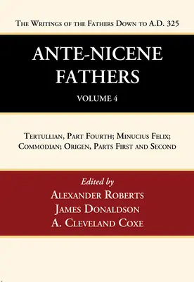 Los Padres Ante-Nicenos: Traducciones de los escritos de los Padres hasta el 325 d.C., Tomo 4 - Ante-Nicene Fathers: Translations of the Writings of the Fathers Down to A.D. 325, Volume 4
