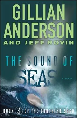 El sonido de los mares: Libro 3 de la Sagavolumen 3 de Tierraendiente - The Sound of Seas: Book 3 of the Earthend Sagavolume 3