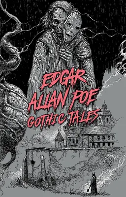 Edgar Allan Poe: Cuentos góticos - Edgar Allan Poe: Gothic Tales