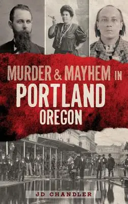 Asesinato y caos en Portland, Oregón - Murder & Mayhem in Portland, Oregon