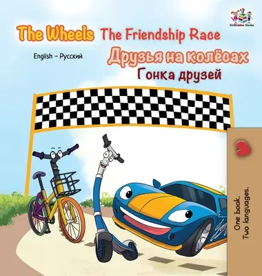 The Wheels The Friendship Race: Libro bilingüe inglés ruso - The Wheels The Friendship Race: English Russian bilingual book