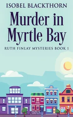 Asesinato en Myrtle Bay - Murder In Myrtle Bay