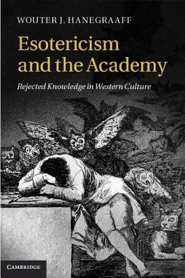 Esoterismo y Academia: El conocimiento rechazado en la cultura occidental - Esotericism and the Academy: Rejected Knowledge in Western Culture